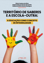 Capa livro Território de Saberes e a Escola-Outra: a educação como conceito de integralidade